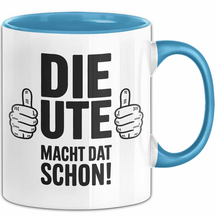 Ute Tasse Geschenk Die Ute Macht Dat Schon Geschenkidee Becher mit Name Blau Trendation