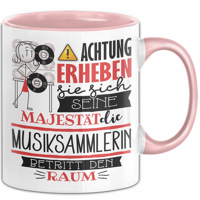 Musiksammlerin Tasse Geschenk Lustiger Spruch Bitte Erheben Sie Sich Seine Majestät Die Musiksammlerin Betritt Den Raum Rosa Trendation