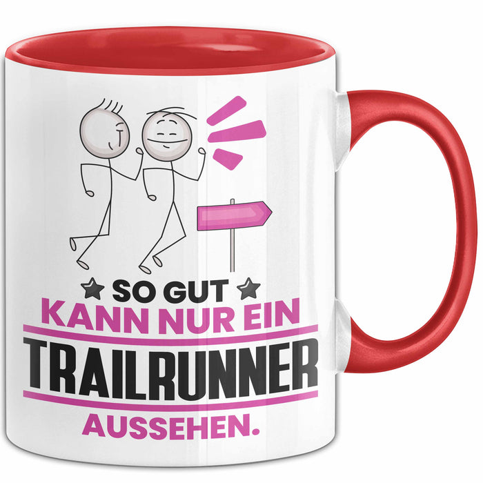 Trailrunner Geschenk Tasse So Gut Kann Nur Ein Trailrunner Aussehen Geschenkidee Kaffee-Becher Rot Trendation
