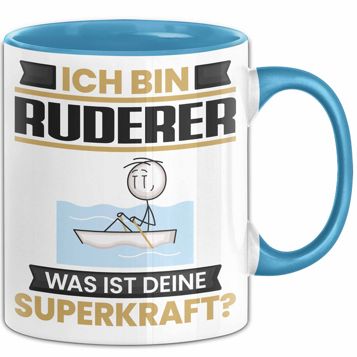 Ruderer Tasse Geschenk für Ruderer Geburtstag Lustiger Spruch Kaffee-Becher Was Ist Deine Superkraft Blau Trendation