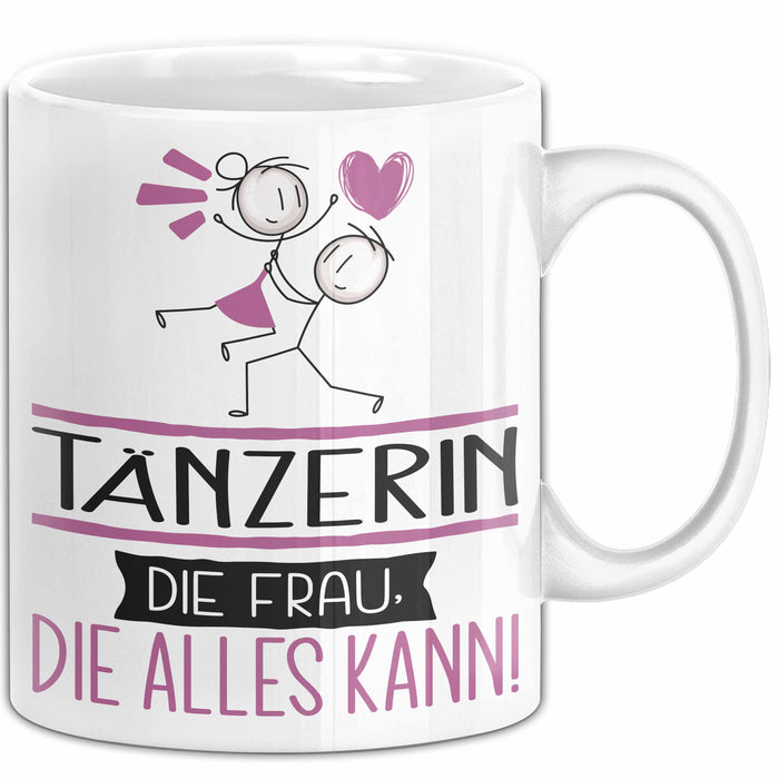 Tänzerin Geschenk Tasse Becher Die Frau Die Allen Kann Geschenkidee für eine Tänzerin Lustig Weiß Trendation
