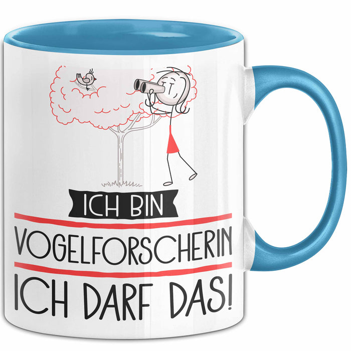 Geschenk für Vogelforscherin Tasse Lustige Geschenkidee Geburtstag Ich Bin Vogelforscherin Ich Darf Das Blau Trendation
