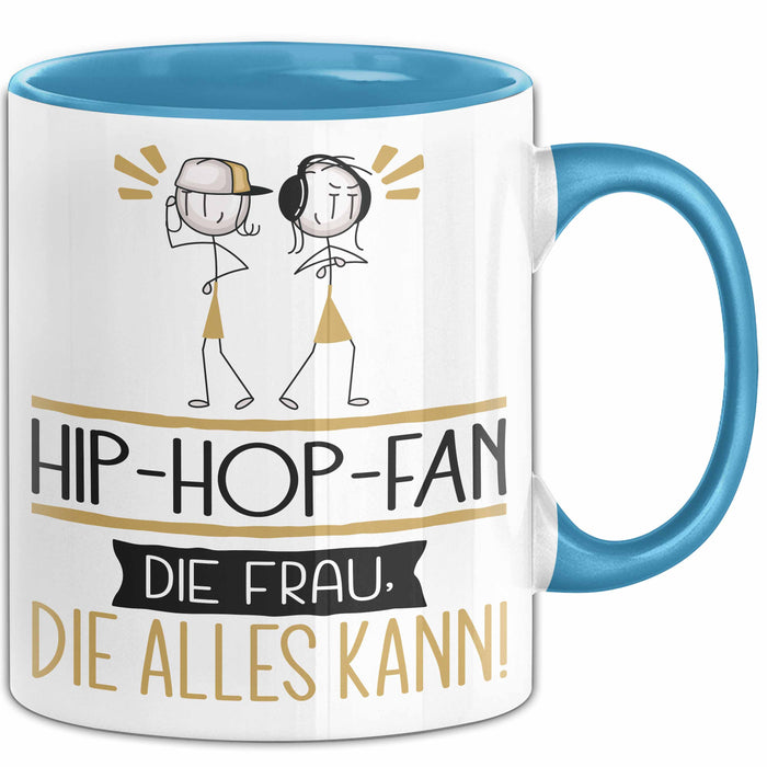 Hip-Hop-Fan Geschenk Tasse Becher Die Frau Die Allen Kann Geschenkidee für eine Hip-Hop-Fan Lustig Blau Trendation