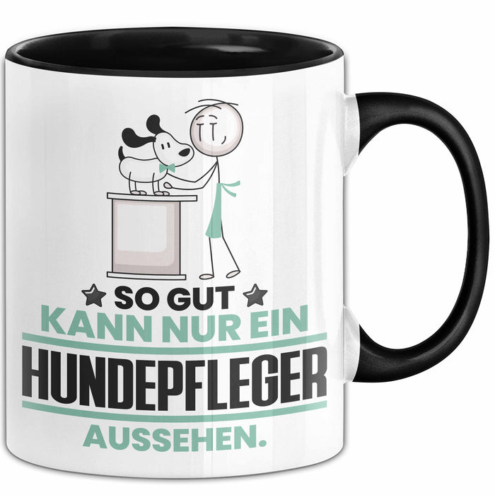 Hundepfleger Geschenk Tasse So Gut Kann Nur Ein Hundepfleger Aussehen Geschenkidee Kaffee-Becher Schwarz Trendation