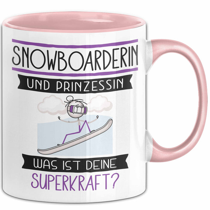 Snowboarderin Und Prinzessin Tasse Geschenk Für Eine Snowboarderin Geburtstag Was Ist Deine Superkraft Rosa Trendation