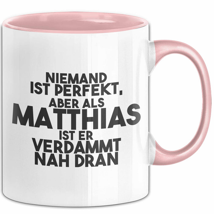 Matthias Tasse Niemand Ist Perfekt, Matthias Ist Nah Dran Geschenk