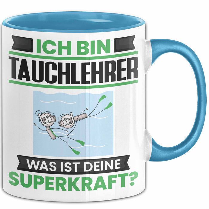 Tauchlehrer Tasse Geschenk für Tauchlehrer Geburtstag Lustiger Spruch Kaffee-Becher Was Ist Deine Superkraft Blau Trendation