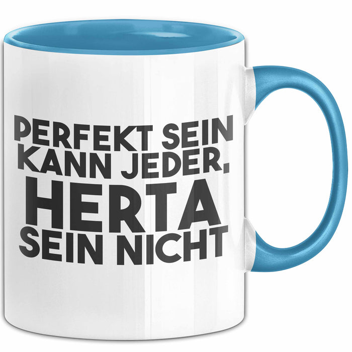 Herta Tasse Perfekt Sein Kann Jeder, Herta Sein Nicht Geschenk
