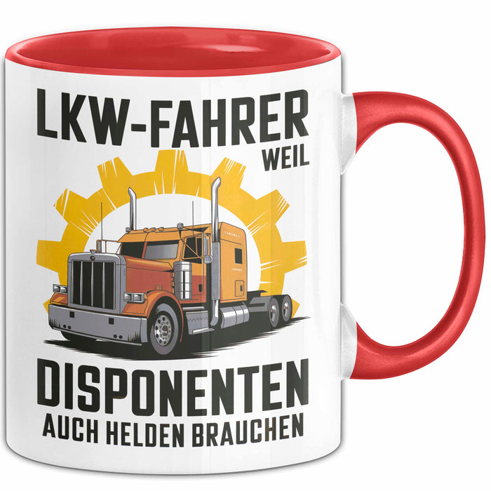 Lkw Fahrer Trucker Tasse Geschenk Lustige Geschenkidee Spruch Lkw Fahrer Weil Disponenten Auch Helden Brauchen Rot Trendation