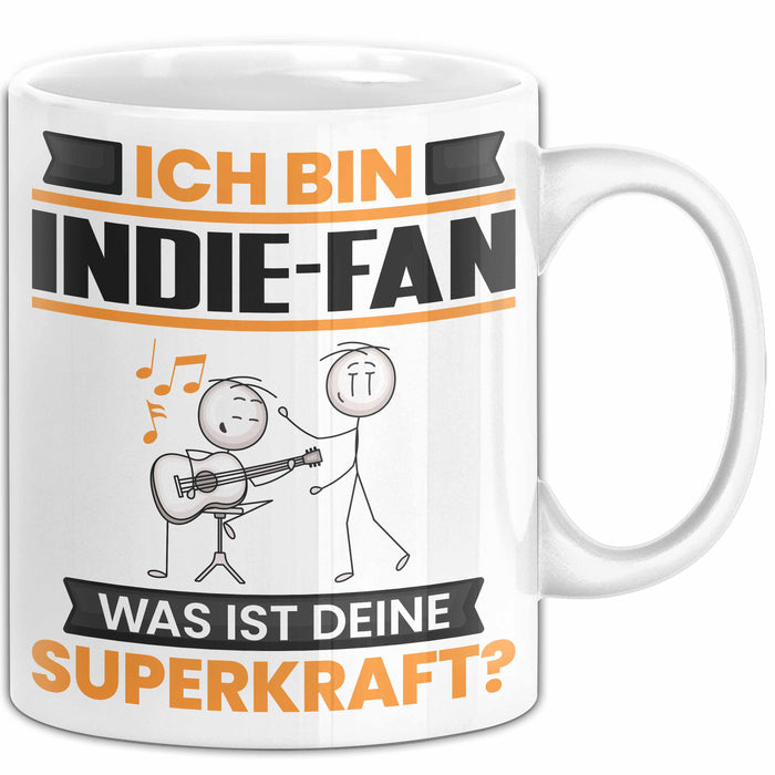 Indie-Fan Tasse Geschenk für Indie-Fan Geburtstag Lustiger Spruch Kaffee-Becher Was Ist Deine Superkraft Weiß Trendation