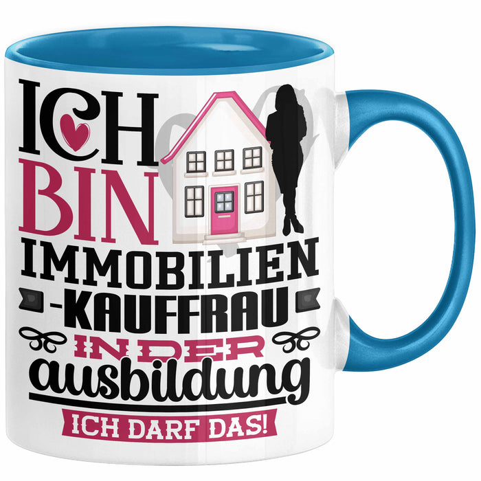 Immobilienkauffrau Ausbildung Start Geschenk Tasse Ich Bin Immobilienkauffrau In Der Ausbildung Ich Darf Das Kaffee-Becher Geschenkidee Blau Trendation