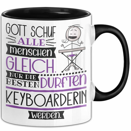Keyboarderin Geschenk Becher Tasse Gott Schuf Alle Menschen Gleich Nur Die Besten Durfeten Keyboarderin Werden Geschenkidee Lustig Trendation