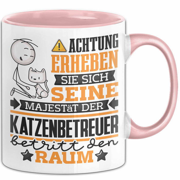 Katzenbetreuer Geschenk Tasse Lustiger Spruch Erheben Sie Sich Der Katzenbetreuer Betritt den Raum Rosa Trendation