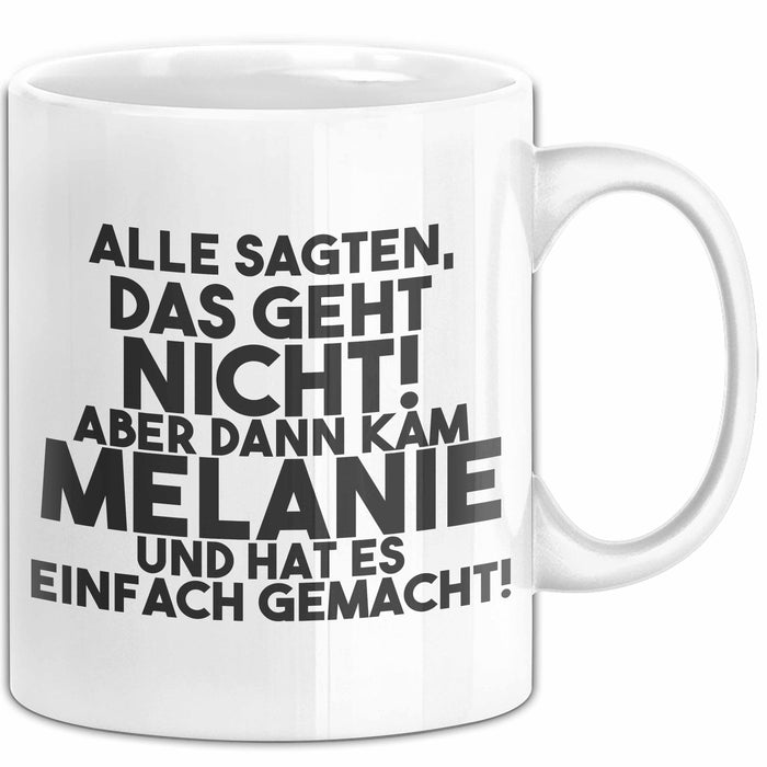 Melanie Tasse Alle Sagten Das Geht Nicht, Aber Dann Kam Melanie Geschenk