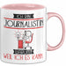 Journalistin Tasse Geschenk Ich Bin Journalistin Warum Weil Ich Es Kann Geschenkidee Geburtstag Rosa Trendation
