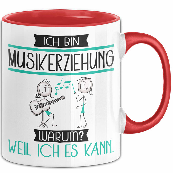 Musikerziehung Tasse Geschenk Ich Bin Musikerziehung Warum Weil Ich Es Kann Geschenkidee Geburtstag Rot Trendation