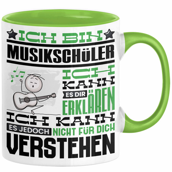 Musikschüler Geschenk Tasse Geschenkidee für Musikschüler Geburtstag Lustig Ich Bin Musikschüler Ich Kann Es Dir Erklären Aber Nicht Für Dich Verstehen Grün Trendation