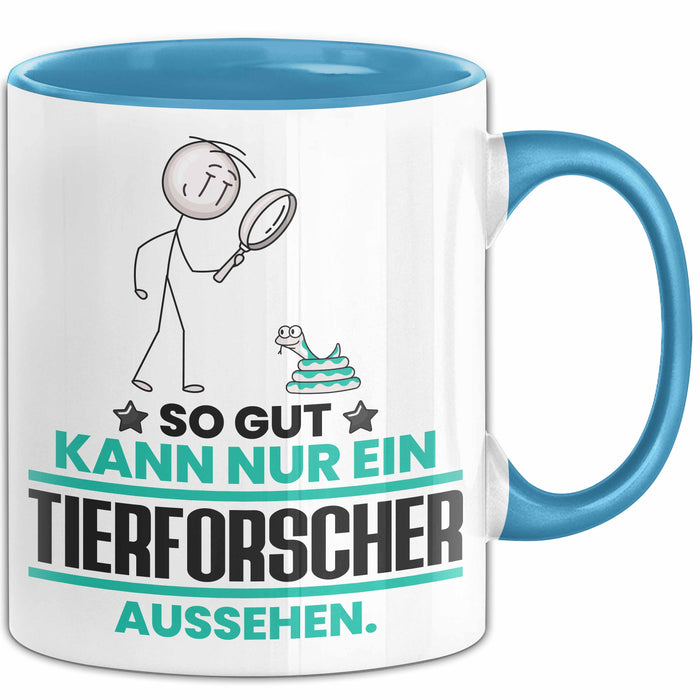Tierforscher Geschenk Tasse So Gut Kann Nur Ein Tierforscher Aussehen Geschenkidee Kaffee-Becher Blau Trendation