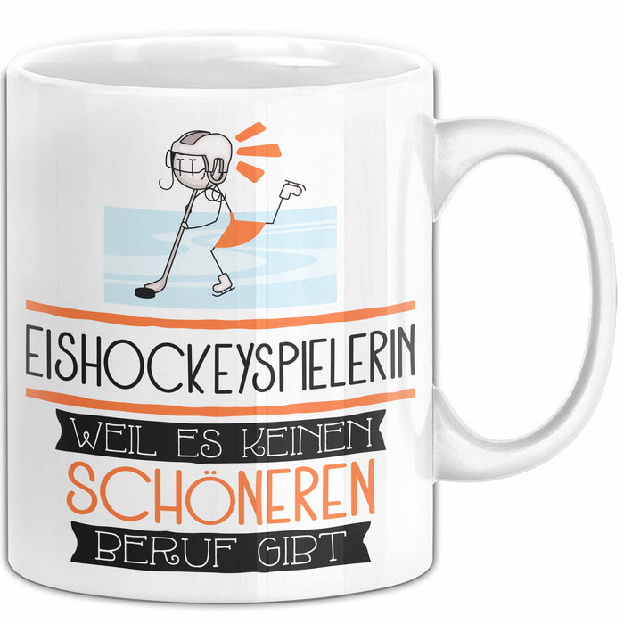 Eishockeyspielerin Weil Es Keinen Schöneren Beruf Gibt Tasse Geschenk für Eine Eishockeyspielerin Lustig Weiß Trendation