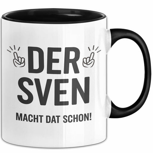 Sven Tasse Geschenk Der Sven Macht Dat Schon Geschenkidee Geburtstag Ruhrpott Schwarz Trendation