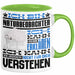 Naturbeobachter Geschenk Kaffee-Tasse Geschenkidee für Naturbeobachter Ich Bin Naturbeobachter Ich Kann Es Dir Erklären Jedoch Nicht Für Dich Verstehen Spruch Lustig Grün Trendation