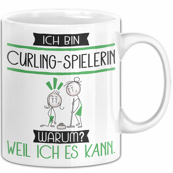 Curling-Spielerin Tasse Geschenk Ich Bin Curling-Spielerin Warum Weil Ich Es Kann Geschenkidee Geburtstag Weiß Trendation