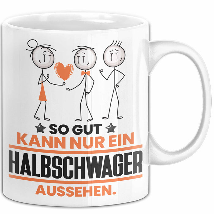 Halbschwager Geschenk Tasse So Gut Kann Nur Ein Halbschwager Aussehen Geschenkidee Kaffee-Becher Weiß Trendation