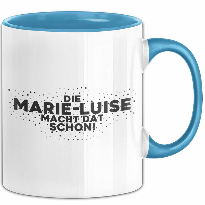 Marie-Luise Tasse Die Marie-Luise Macht Dat Schon Geschenk