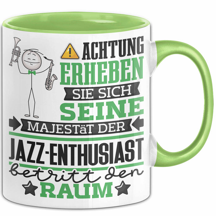 Jazz-Enthusiast Geschenk Tasse Lustiger Spruch Erheben Sie Sich Der Jazz-Enthusiast Betritt den Raum Grün Trendation