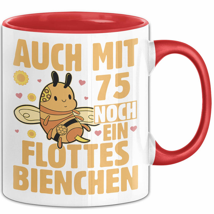 75. Geburtstag Tasse Geschenk Frauen Mutter Lustig Auch mit 75 Noch Ein Flottes Bienchen Kaffee-Becher Rot Trendation