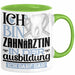 Zahnärztin Ausbildung Start Geschenk Tasse Ich Bin Zahnärztin In Der Ausbildung Ich Darf Das Kaffee-Becher Geschenkidee Grün Trendation