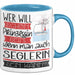 Seglerin Tasse Geschenk Spruch Wer Will Schon Prinzessin Sein Wenn Man Auch Seglerin Sein Kann Blau Trendation
