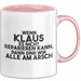 Klaus Tasse Wenn Klaus Nicht Repariert, Sind Wir Am Arsch Geschenk Rosa Trendation