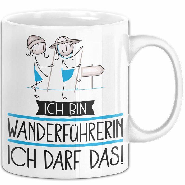Geschenk für Wanderführerin Tasse Lustige Geschenkidee Geburtstag Ich Bin Wanderführerin Ich Darf Das Weiß Trendation