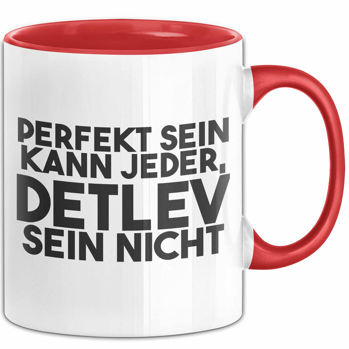 Detlev Tasse Perfekt Sein Kann Jeder, Detlev Sein Nicht Geschenk