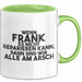 Frank Tasse Wenn Frank Nicht Repariert, Sind Wir Am Arsch Geschenk Grün Trendation