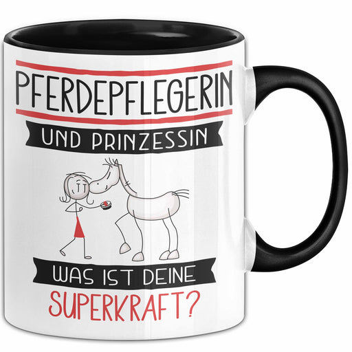 Pferdepflegerin Und Prinzessin Tasse Geschenk Für Eine Pferdepflegerin Geburtstag Was Ist Deine Superkraft Trendation