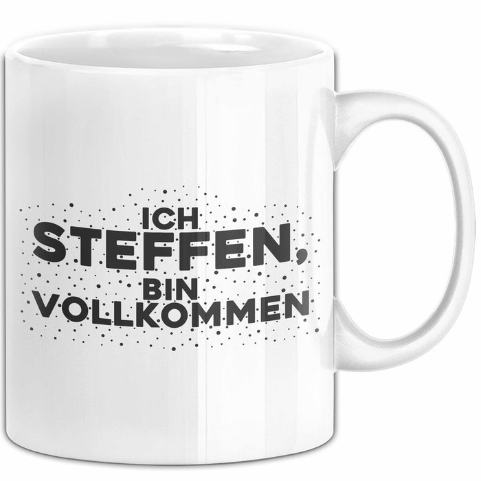 Steffen Tasse Ich Steffen, Bin Vollkommen Geschenk