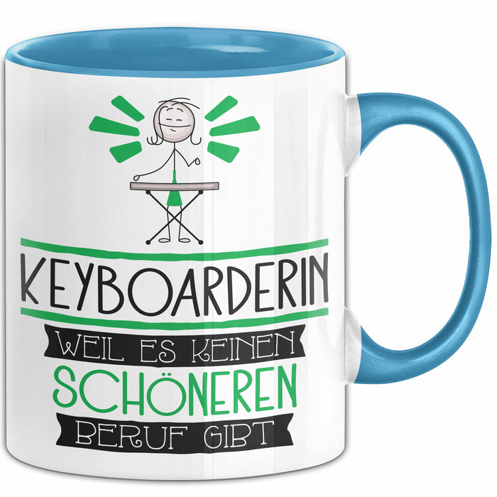Keyboarderin Weil Es Keinen Schöneren Beruf Gibt Tasse Geschenk für Eine Keyboarderin Lustig Blau Trendation