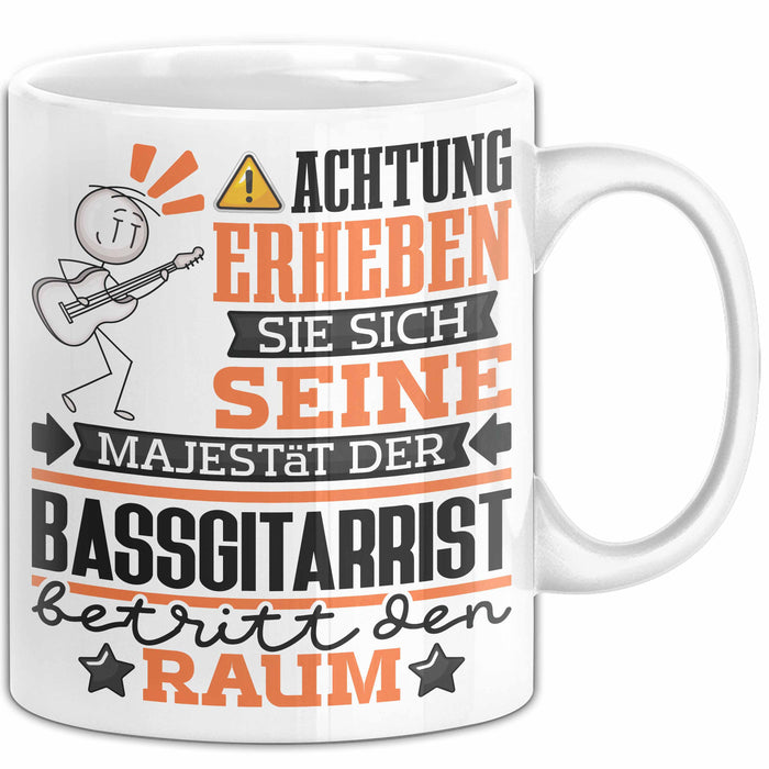 Bassgitarrist Geschenk Tasse Lustiger Spruch Erheben Sie Sich Der Bassgitarrist Betritt den Raum Weiß Trendation