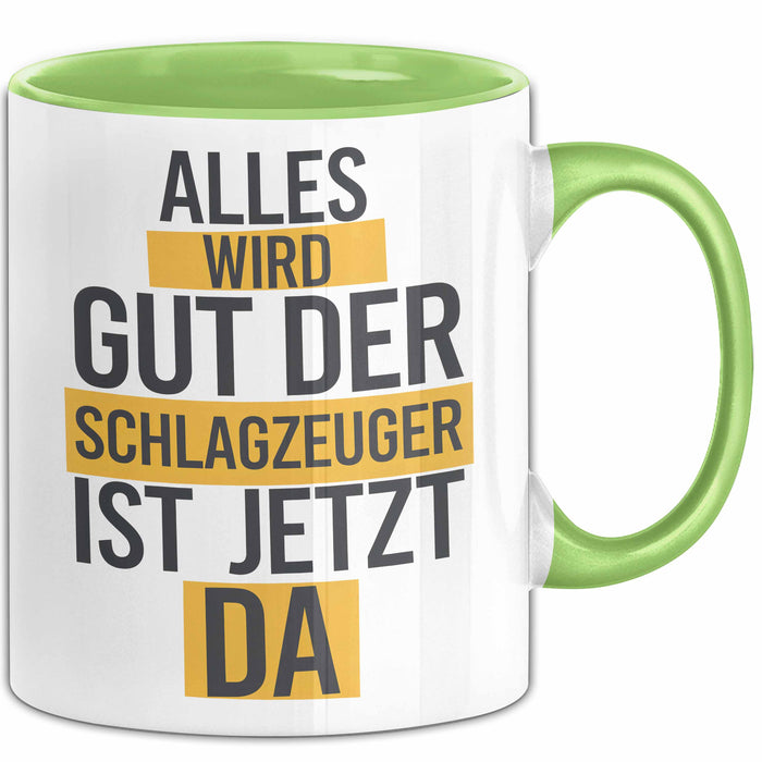 Schlagzeugspieler Schlagzeuger Schlagzeug Tasse Geschenk Lustige Geschenkidee Spruch Der Schlagzeuger Ist Jetzt Da Grün Trendation