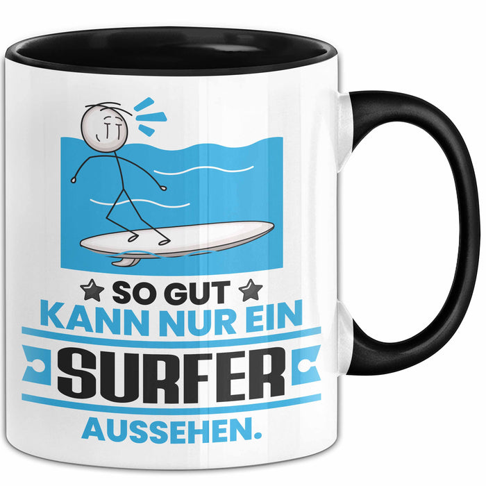 Surfer Geschenk Tasse So Gut Kann Nur Ein Surfer Aussehen Geschenkidee Kaffee-Becher Schwarz Trendation