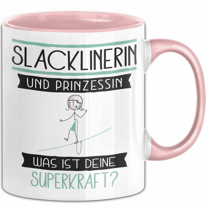 Slacklinerin Und Prinzessin Tasse Geschenk Für Eine Slacklinerin Geburtstag Was Ist Deine Superkraft Rosa Trendation