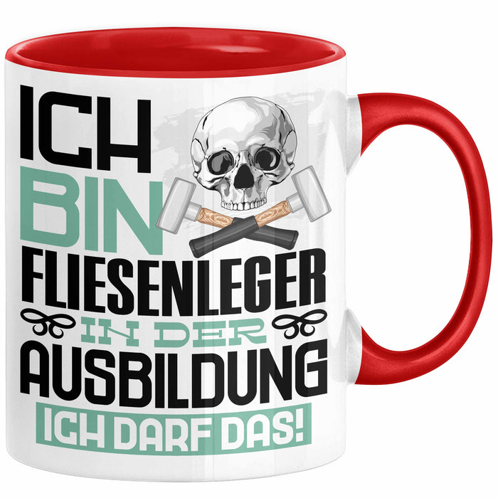 Fliesenleger Ausbildung Tasse Geschenk Ich Bin Fliesenleger In Der Ausbildung Ich Darf Das Geschenkidee Spruch Rot Trendation