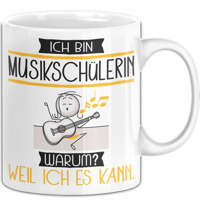 Musikschülerin Tasse Geschenk Ich Bin Musikschülerin Warum Weil Ich Es Kann Geschenkidee Geburtstag Weiß Trendation