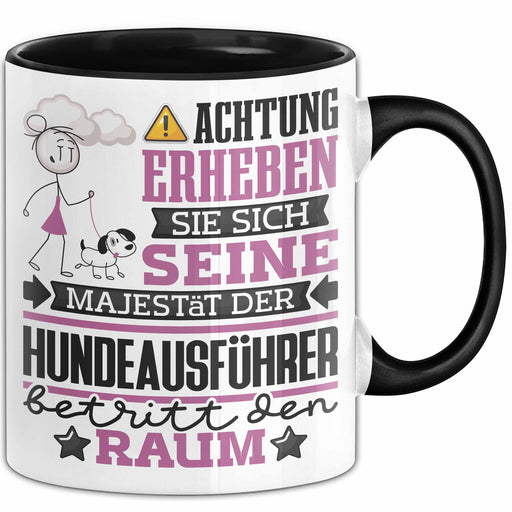 Hundeausführer Geschenk Tasse Lustiger Spruch Erheben Sie Sich Der Hundeausführer Betritt den Raum Schwarz Trendation
