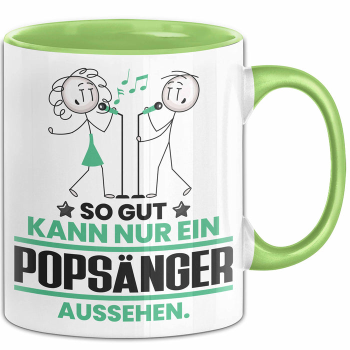 Popsänger Geschenk Tasse So Gut Kann Nur Ein Popsänger Aussehen Geschenkidee Kaffee-Becher Grün Trendation