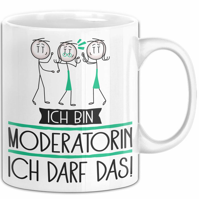 Geschenk für Moderatorin Tasse Lustige Geschenkidee Geburtstag Ich Bin Moderatorin Ich Darf Das Weiß Trendation