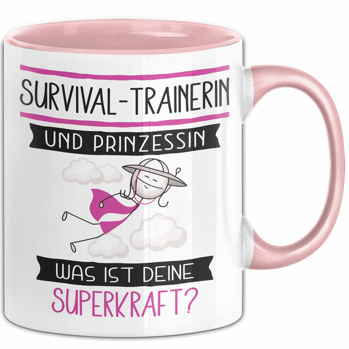 Survival-Trainerin Und Prinzessin Tasse Geschenk Für Eine Survival-Trainerin Geburtstag Was Ist Deine Superkraft Rosa Trendation