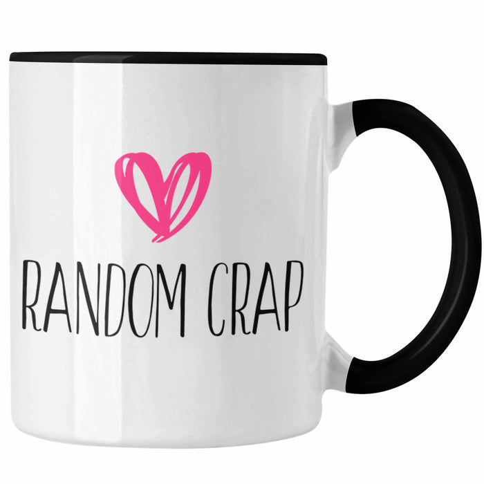 Random Crap Tasse Geschenk für Mütter Frauen Einkaufen Schwarz Trendation